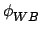 $ \phi_{{WB}}^{}$