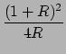 $\displaystyle {\frac{{(1+R)^2}}{{4R}}}$